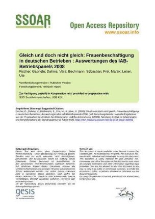 Gleich und doch nicht gleich: Frauenbeschäftigung in deutschen Betrieben ; Auswertungen des IAB-Betriebspanels 2008