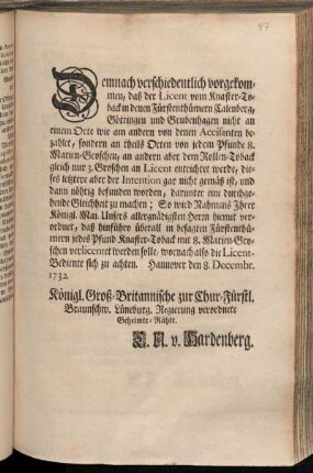 Demnach verschiedentlich vorgekommen, daß der Licent vom Knaster-Toback in denen Fürstenthümern Calenberg, Göttingen und Grubenhagen nicht an einem Orte wie am andern von denen Accisanten bezahlet ... worden ... : Hannover den 8. Decembr. 1732