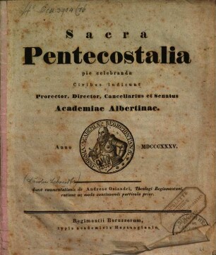 Sacra pentecostalia pie celebranda Civibus indicunt Prorector, Director ... Academiae Albertinae : Inest ...