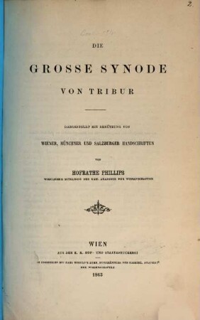 Die grosse Synode von Tribur : dargestellt mit Benutzung von Wiener, Münchener und Salzburger Handschriften