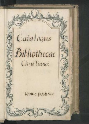 Catalogus Bibliothecae Christianei. Tomus posterior