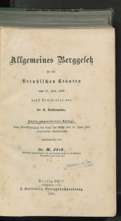 Allgemeines Berggesetz für die preußischen Staaten vom 24. Juni 1865 : nebst Kommentar