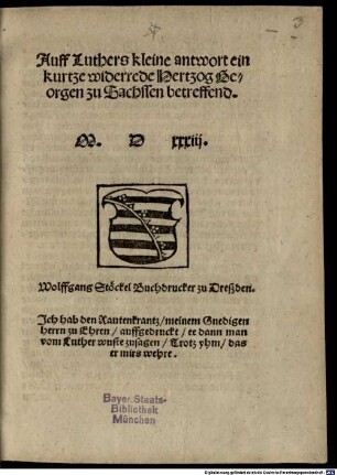 Auff Luthers kleine antwort ein kurtze widerrede, Hertzog Georgen zu Sachssen betreffend