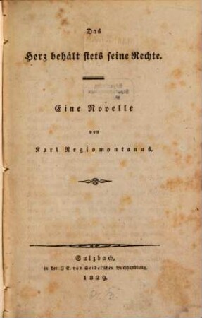 Das Herz behält stets seine Rechte : Eine Novelle