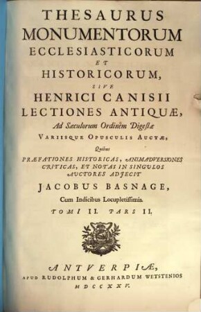Thesaurus monumentorum ecclesiasticorum et historicorum, sive Henrici Canisii lectiones antiquae, 2,2