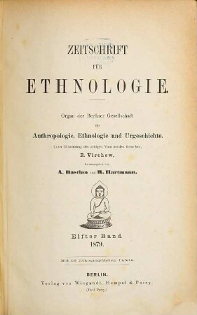 Zeitschrift für Ethnologie : ZfE = Journal of social and cultural anthropology : JSCA. 11. 1879