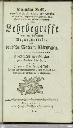 Maximilian Stolls ... Lehrbegriffe von den äusserlichen Arzneymitteln, oder deutsche Materia Chirurgica