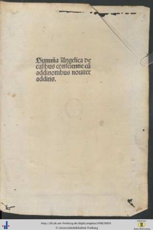 Summa Angelica de casibus conscientie cū additionibus nouiter additis