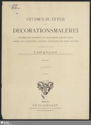 Erste Serie: Studien-Blätter für Decorationmalerei : ornamentale, figürliche und allegorische Darstellungen, Skizzen und ausgeführte Entwürfe vorwiegend von neuen Meistern