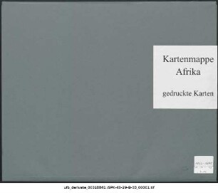 Südwestafrika : 1853-1885 : Kartensammlung