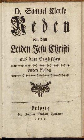 D. Samuel Clarke Reden von dem Leiden Jesu Christi : aus dem Englischen