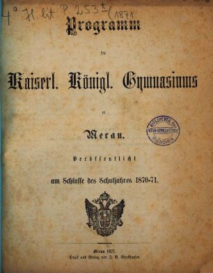 Programm des Kaiserl.-Königl. Gymnasiums zu Meran : für das Schuljahr ..., 1870/71