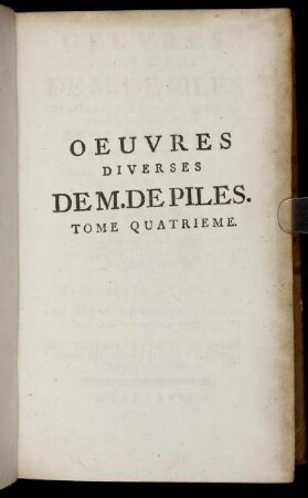T.4: Recueil de divers Ouvrages sur la Peinture et le Coloris.