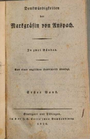 Denkwürdigkeiten der Markgräfin von Anspach : in zwei Bänden ; aus einer englischen Handschrift übersetzt, 1