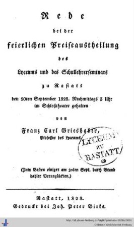 Rede bei der feierlichen Preiseaustheilung des Lyceums und des Schullehrerseminars zu Rastatt, den 20. Sept. 1828 ...