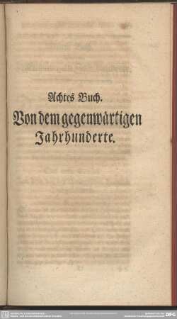 Achtes Buch. Von dem gegenwärtigen Jahrhunderte