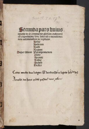 Secunda pars huius operis in se continens glos[s]am ordinaria[m] cu[m] expositione lyre litterali [et] morali: necnon additionibus ac replicis ..: Biblia