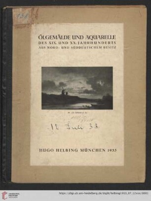 Ölgemälde und Aquarelle des 19. und 20. Jahrhunderts aus nord- und süddeutschem Besitz : Auktion in der Galerie Hugo Helbing, München, 12. Juli 1933