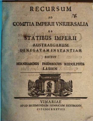 Recursum Ad Comitia Imperii Vniuersalia Ob Statibus Imperii Austraegarum Denegatam Instantiam