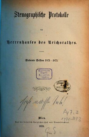 Stenographische Protokolle über die Sitzungen des Herrenhauses des Reichsrates. 1871/73, Bd. [2] = Sess. 7