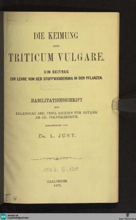 Die Keimung von Triticum vulgare : ein Beitrag zur Lehre von der Stoffwanderung in den Pflanzen