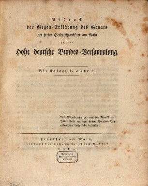 Abdruck der Gegen-Erklärung des Senats der freien Stadt Frankfurt a. M. an die hohe deutsche Bundes-Versammlung