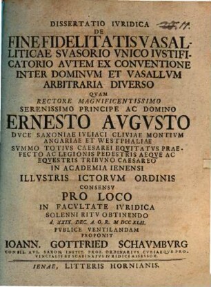 Dissertatio iuridica de fine fidelitatis vasalliticae suasorio unico, iustificatorio autem ex conventione inter dominum et vasallum arbitraria diverso