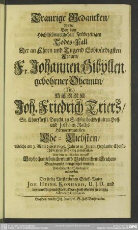 Traurige Gedancken ... Johannen Sibyllen ... Triers ... Stieff-Vater, Joh. Heinr. Konhard