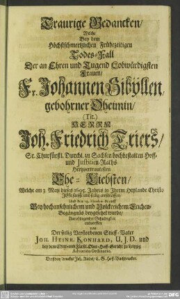 Traurige Gedancken ... Johannen Sibyllen ... Triers ... Stieff-Vater, Joh. Heinr. Konhard