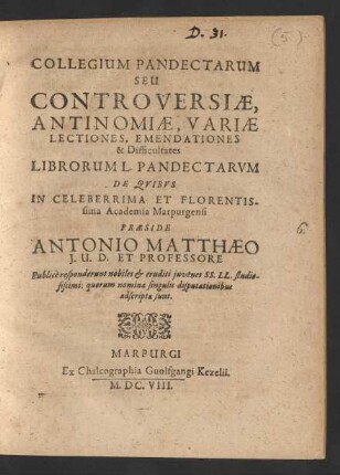 Collegium Pandectarum Seu Controversiae, Antinomiae, Variae Lectiones, Emendationes & Difficultates Librorum L. Pandectarum