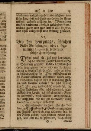 VI. Bey den heutzutage, üblichen Geld-Verlosungen, oder: sogenannten Looterien, fehlet eine solche Einrichtung.