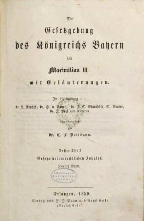 Die Gesetzgebung des Königreichs Bayern seit Maximilian II. : mit Erläuterungen. 1,2, Gesetze privatrechtlichen Inhalts ; Bd. 2