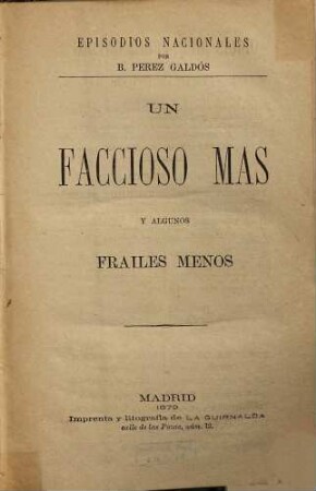 Episodios nacionales, 2,10. Un faccioso más y algunos frailes ménos