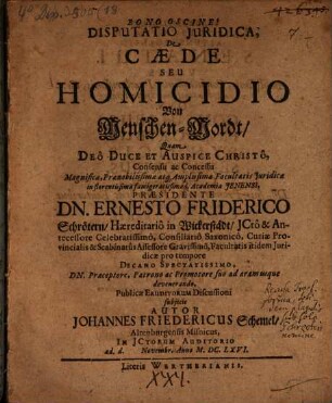 Disputatio Iuridica, De Caede Seu Homicidio : = Von Menschen-Mordt