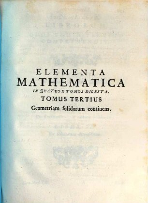 P. F. Fortunati A Brixia ... Elementa Mathematica : In Quatuor Tomos Digesta. 3, Geometriam solidorum continens