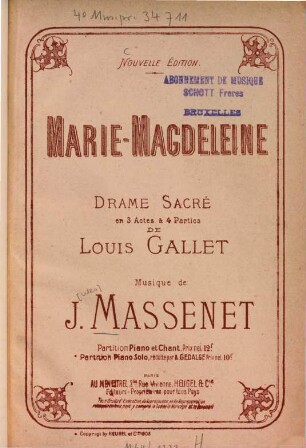 Marie-Magdeleine : drame sacré en 3 actes et 4 parties de Louis Gallet