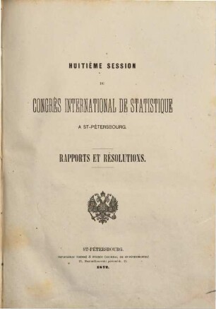 Rapports et résolutions : Session du Congrès International de Statistique. 8. 1872