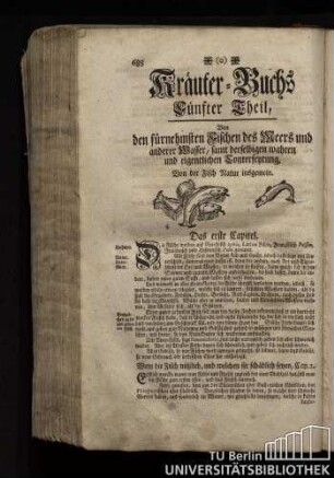 Kraeuter-Buchs fuenfter Theil, von den fuernehmsten Fischen des Meers und anderer Wasser, samt derselbigen wahren und eigentlichen Conterfeytung.