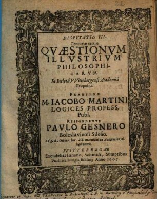 Dispvtatio ... Centuriae ... Qvaestionvm Illvstrivm Philosophicarvm, Centuria 3, Disputatio 3