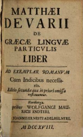 Matthaei Devarii De Graecae Lingvae Particvlis Liber : Ad Exemplar Romanvm ...