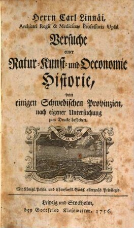 Carl. Linnäi Versuche einer Natur-, Kunst- und Oeconomie-Historie von einigen schwedischen Provinzien