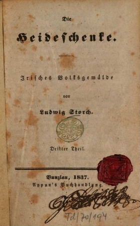 Die Heideschenke : Irisches Volksgemälde. 3. (1837). - 397 S.