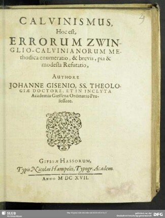 Calvinismus, Hoc est, Errorum Zwinglio-Calvinianorum Methodica emumeratio, & brevis, pia & modesta Refutatio