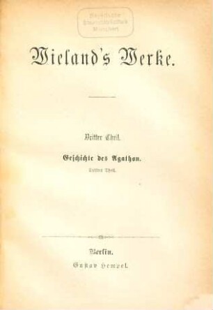 Wieland's Werke. 3, Geschichte des Agathon ; 3