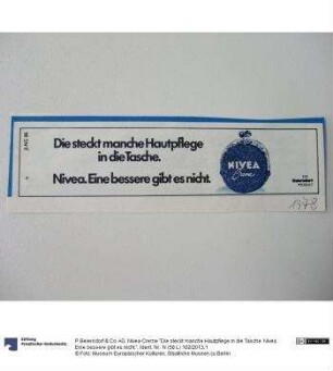 Nivea-Creme "Die steckt manche Hautpflege in die Tasche. Nivea. Eine bessere gibt es nicht."