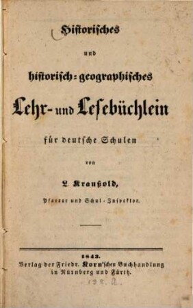 Historisches und historisch-geographisches Lehr- und Lesebüchlein für deutsche Schulen