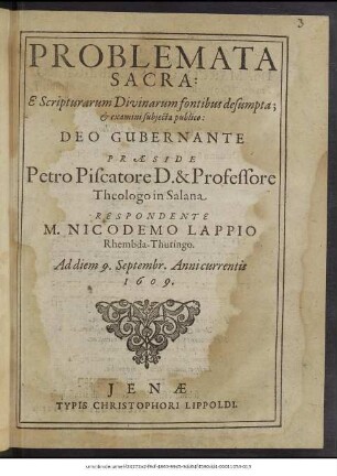 Problemata Sacra: E Scripturarum Divinarum fontibus desumpta; & examini subiecta publico: Deo Gubernante