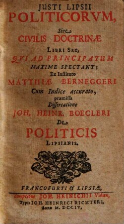 Politica sive civilis doctrina Justi Lipsii politicorum sive civilis doctrinae libri sex : qui ad principatum maxime spectant, [1]
