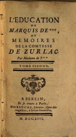 L' Education Du Marquis De ..., Ou Memoires De La Comtesse De Zurlac. 2