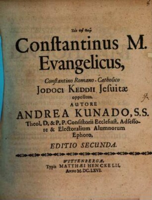 Constantinus M. Evangelicus, Constantino Romano-Catholico Jod. Keddii Jes. oppositus : [in VII. disputationibus]